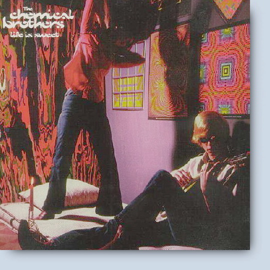 CHEMICAL BROTHERS - (1996) Life is Sweet [EP]