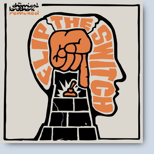 CHEMICAL BROTHERS [REMIXED] - (2005) Flip The Switch